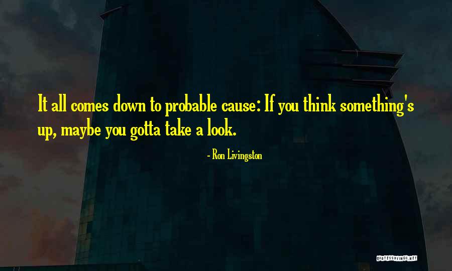 Ron Livingston Quotes 1244702 Ron Livingston Quotes 1244702