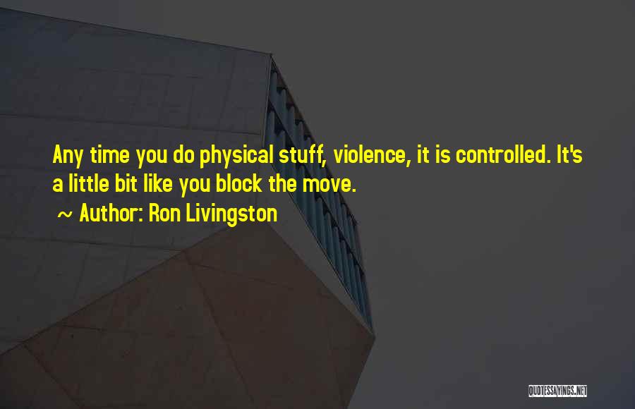 Ron Livingston Quotes 134014