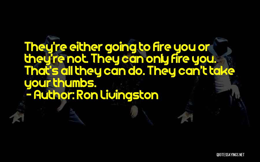 Ron Livingston Quotes 1520372