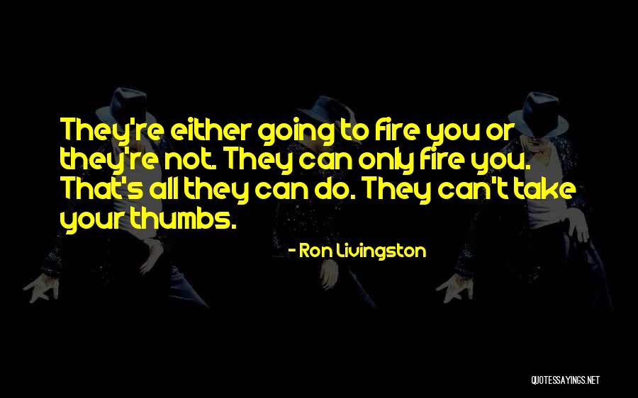 Ron Livingston Quotes 1520372 Ron Livingston Quotes 1520372