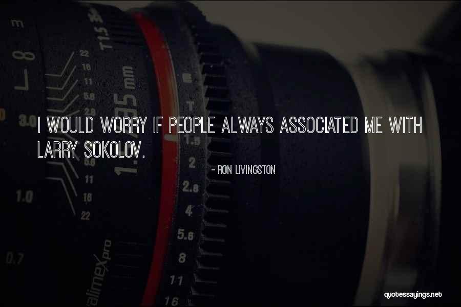 Ron Livingston Quotes 1946029 Ron Livingston Quotes 1946029
