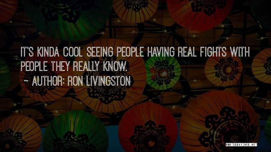 Ron Livingston Quotes 1979337