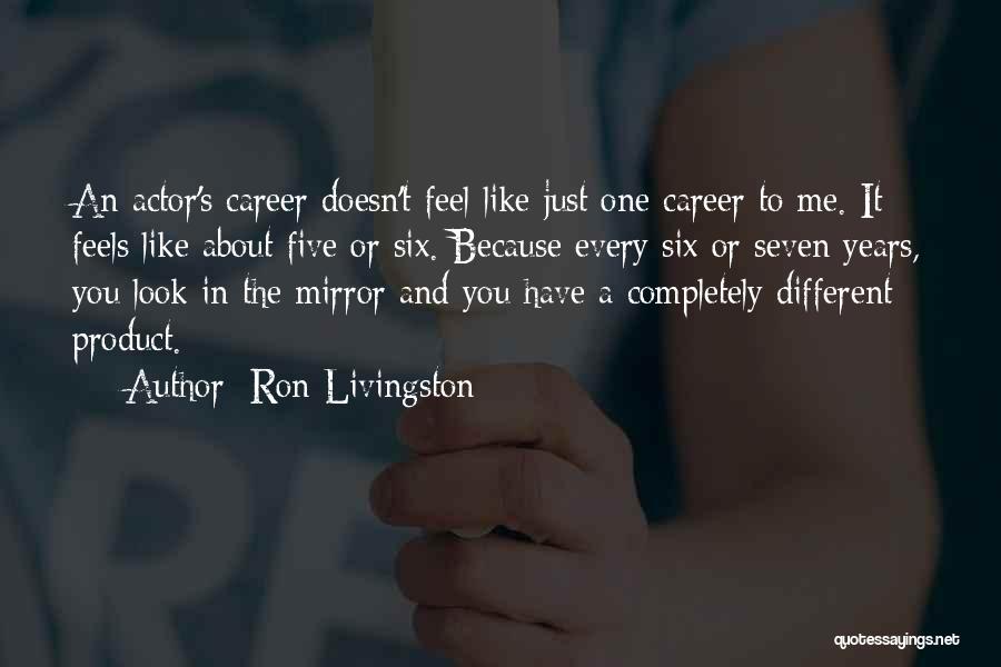 Ron Livingston Quotes 443801