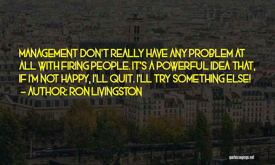 Ron Livingston Quotes 480840
