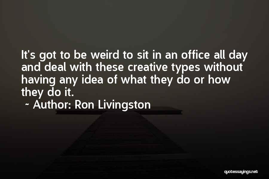 Ron Livingston Quotes 802649