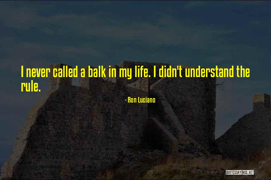Ron Luciano Quotes 1326370 Ron Luciano Quotes 1326370