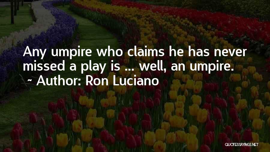 Ron Luciano Quotes 1861349