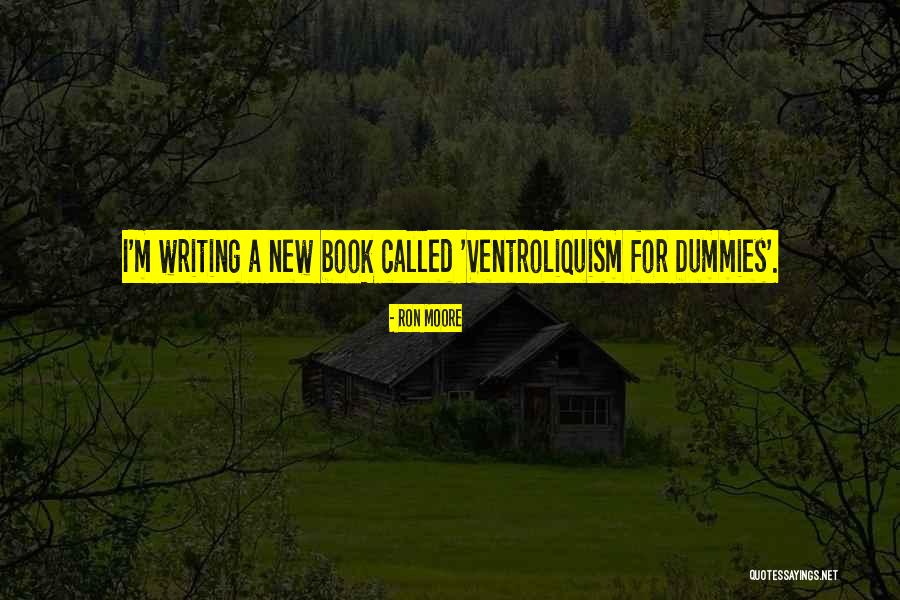 Ron Moore Quotes 109377 Ron Moore Quotes 109377