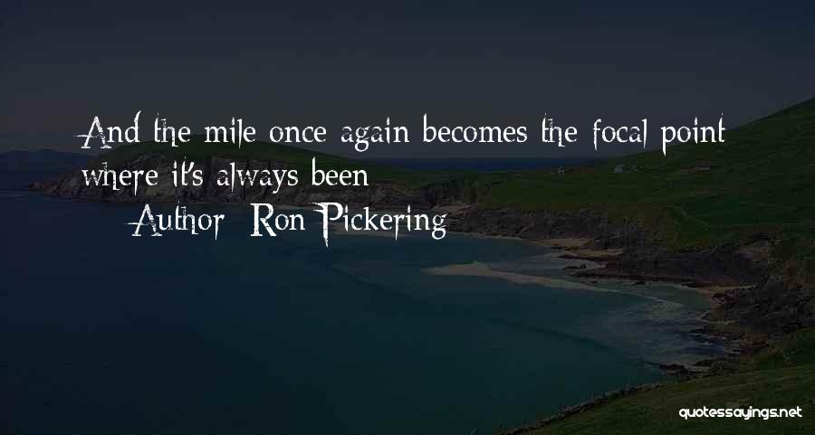 Ron Pickering Quotes 509415
