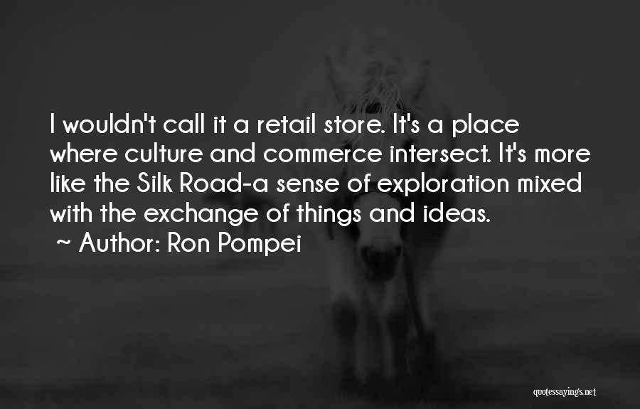 Ron Pompei Quotes 2156606