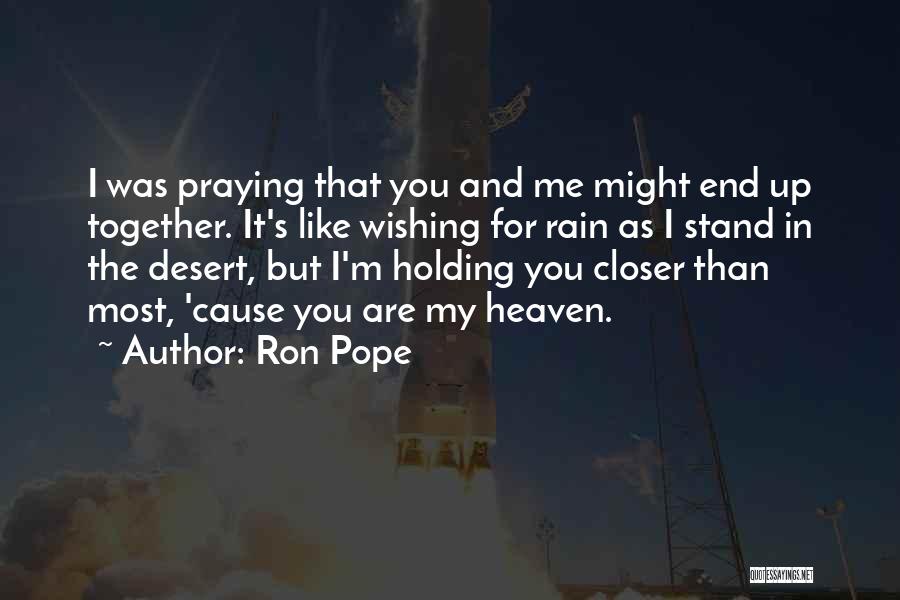 Ron Pope Quotes 969223