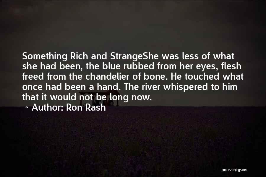 Ron Rash Quotes 2161274