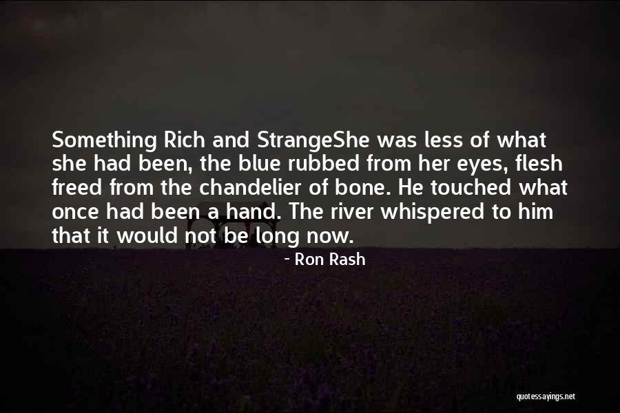 Ron Rash Quotes 2161274