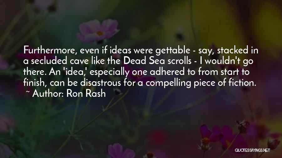 Ron Rash Quotes 713848