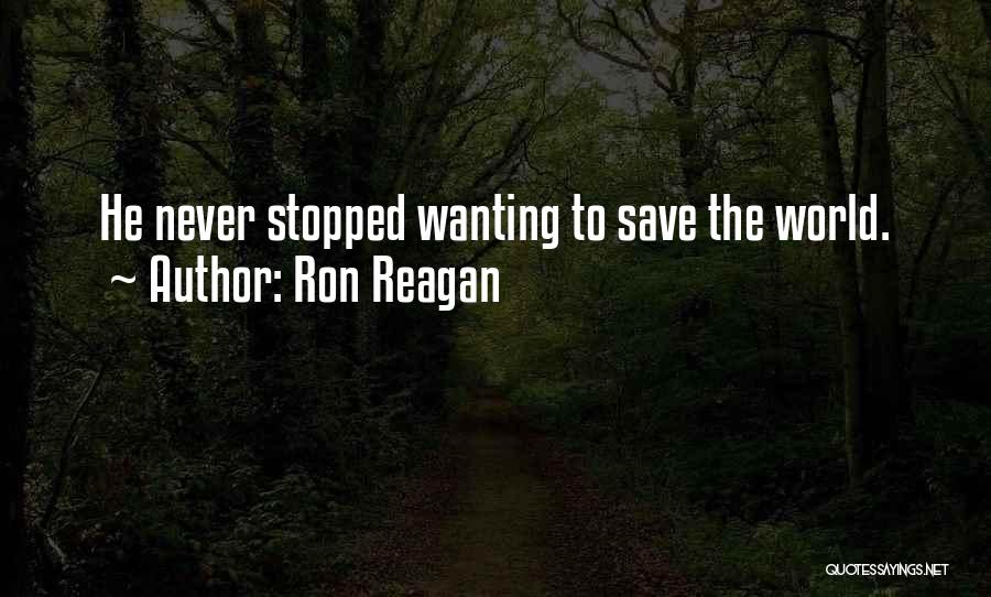 Ron Reagan Quotes 680887