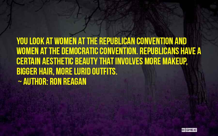 Ron Reagan Quotes 975564