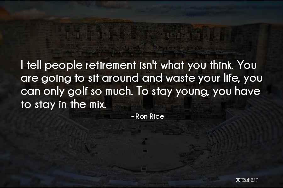 Ron Rice Quotes 1980635