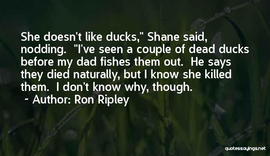 Ron Ripley Quotes 145516