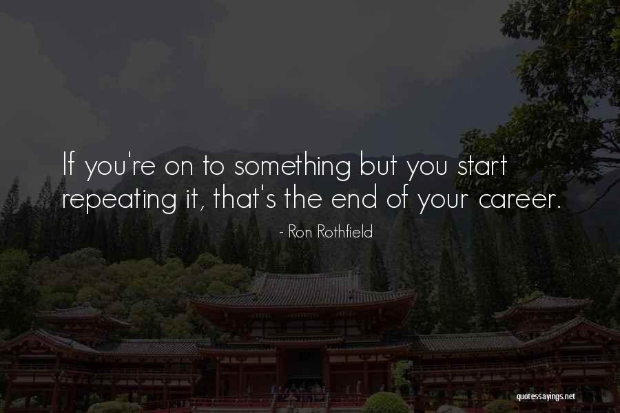 Ron Rothfield Quotes 1922246 Ron Rothfield Quotes 1922246