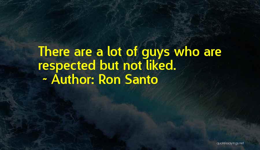 Ron Santo Quotes 1976989