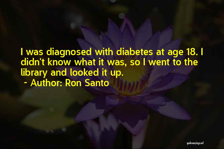 Ron Santo Quotes 804401