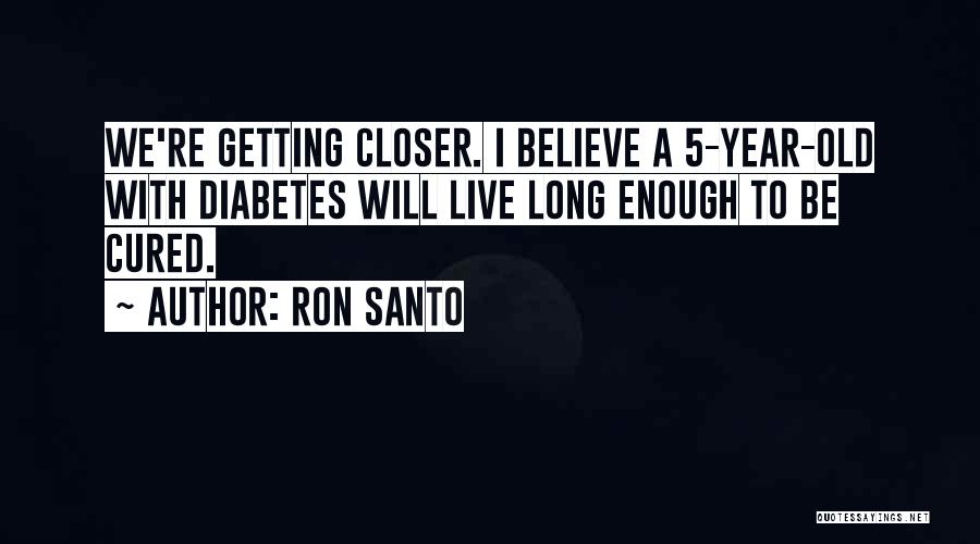 Ron Santo Quotes 927734