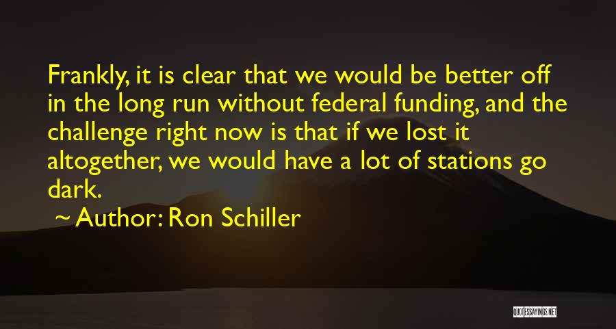 Ron Schiller Quotes 1931547