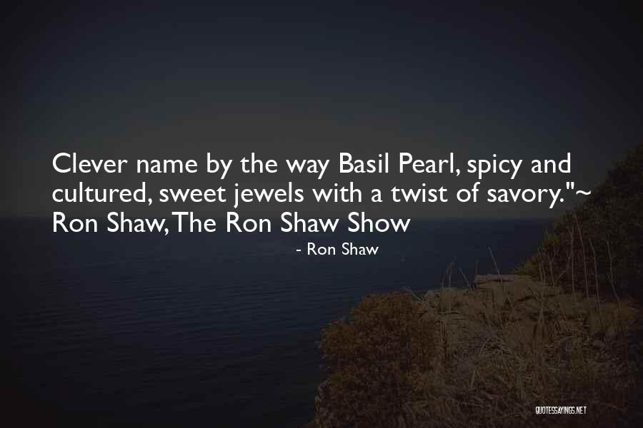 Ron Shaw Quotes 424964