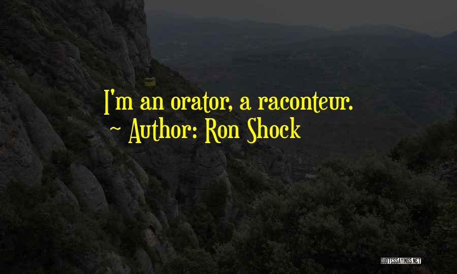 Ron Shock Quotes 1933221