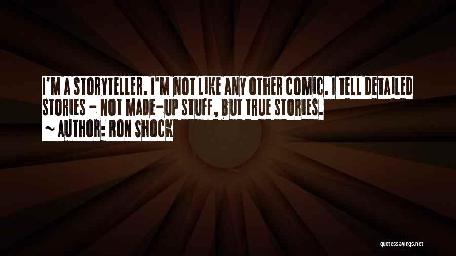 Ron Shock Quotes 263280