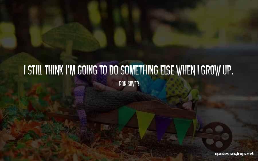 Ron Silver Quotes 1524478 Ron Silver Quotes 1524478
