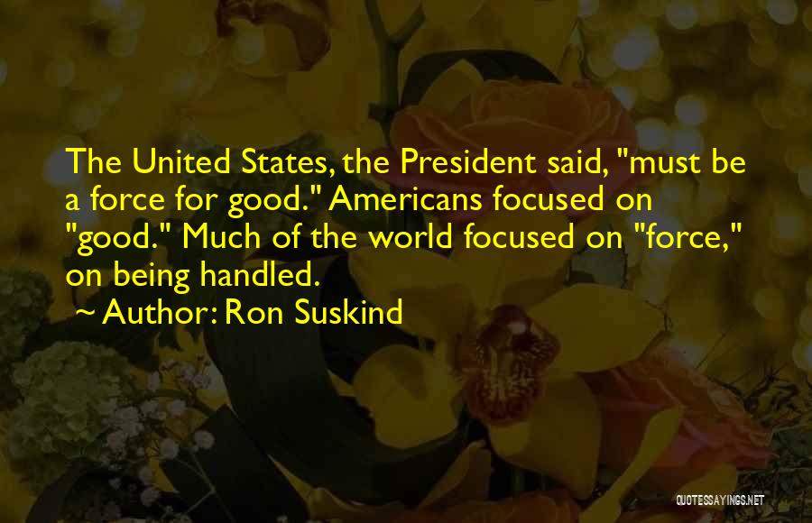 Ron Suskind Quotes 686832