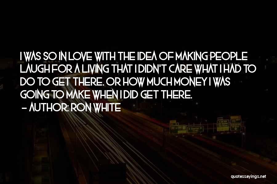 Ron White Quotes 1832006