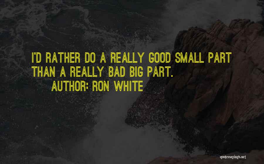 Ron White Quotes 1860847