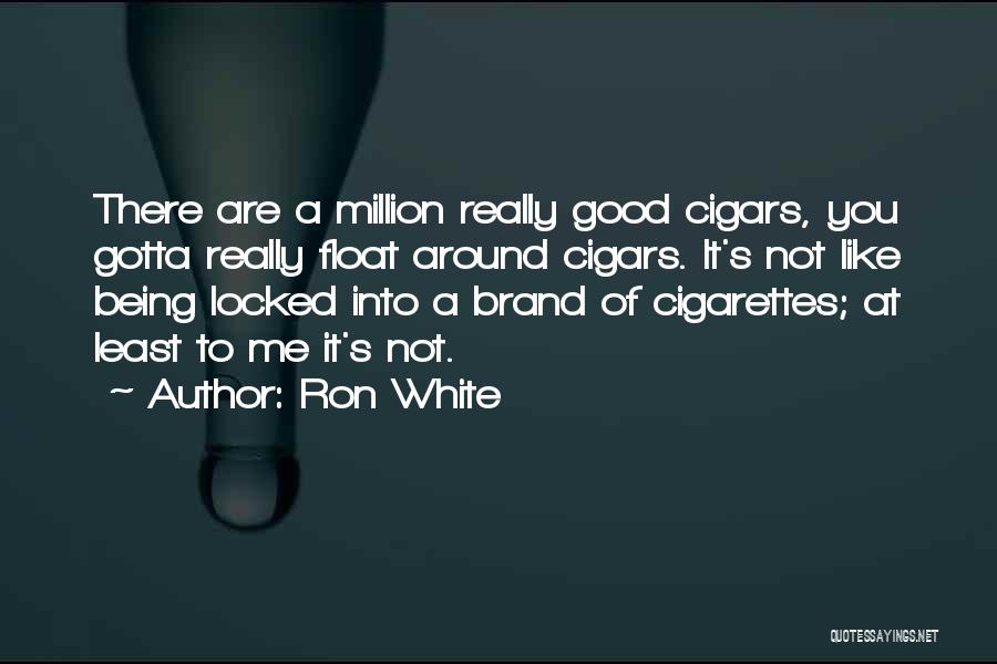 Ron White Quotes 580256