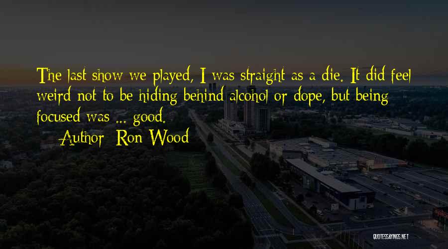 Ron Wood Quotes 1246218