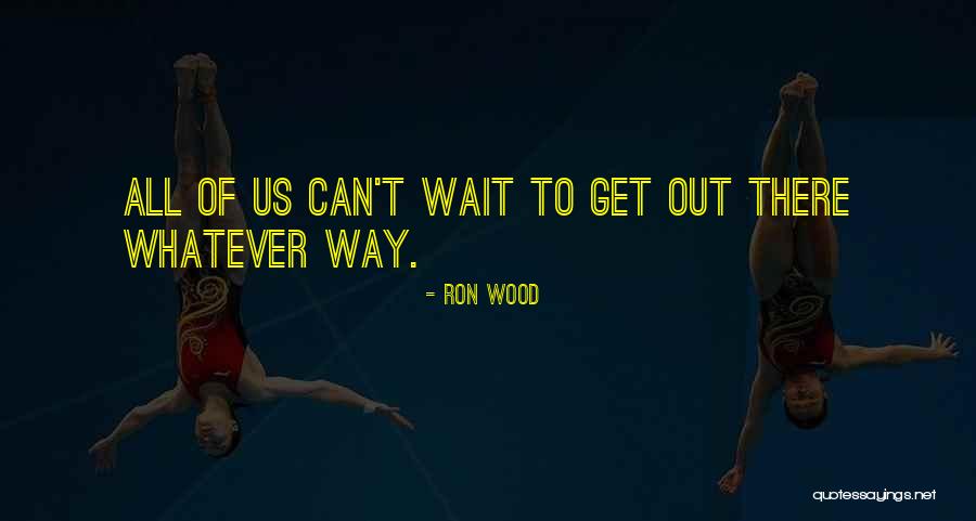 Ron Wood Quotes 1302642