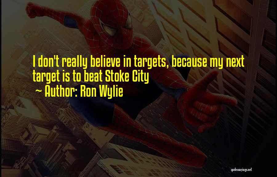 Ron Wylie Quotes 1984962