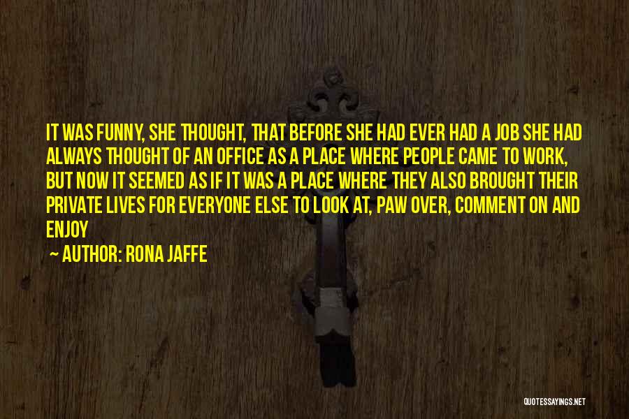 Rona Jaffe Quotes 517958