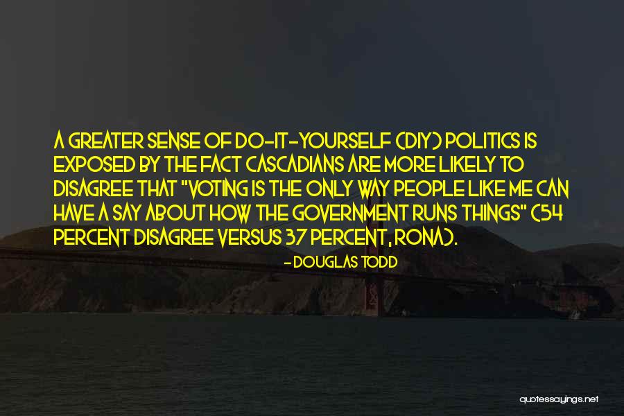 Rona Quotes By Douglas Todd Rona Quotes By Douglas Todd