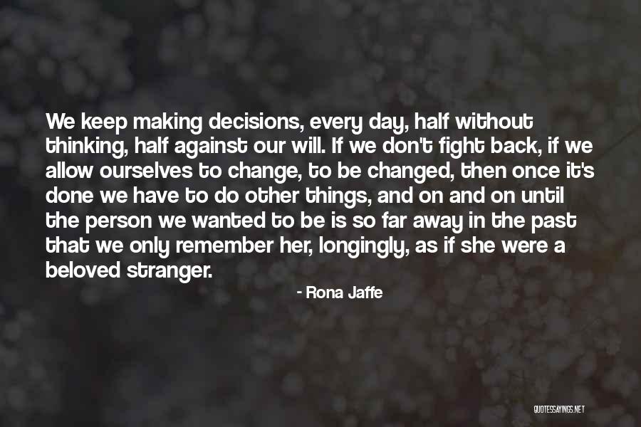 Rona Quotes By Rona Jaffe Rona Quotes By Rona Jaffe