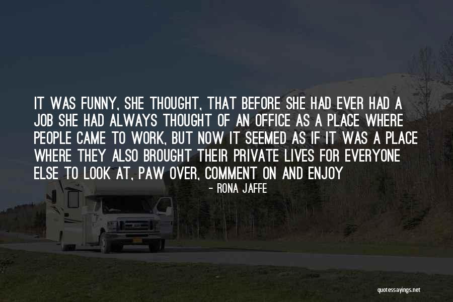 Rona Quotes By Rona Jaffe Rona Quotes By Rona Jaffe