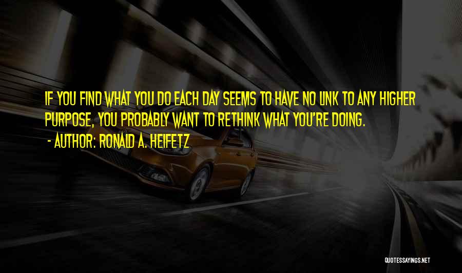 Ronald A. Heifetz Quotes 917268