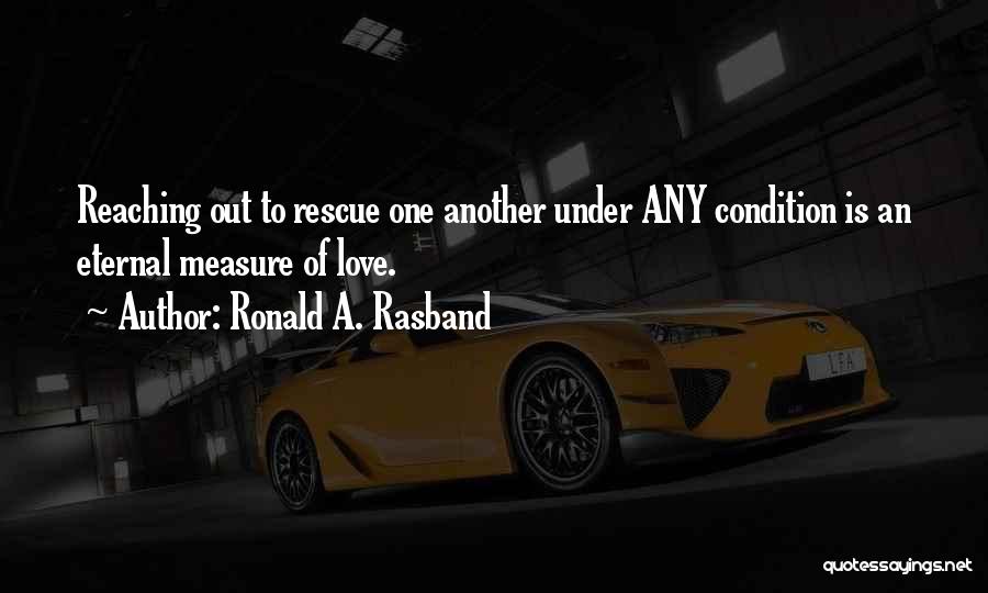 Ronald A. Rasband Quotes 759070