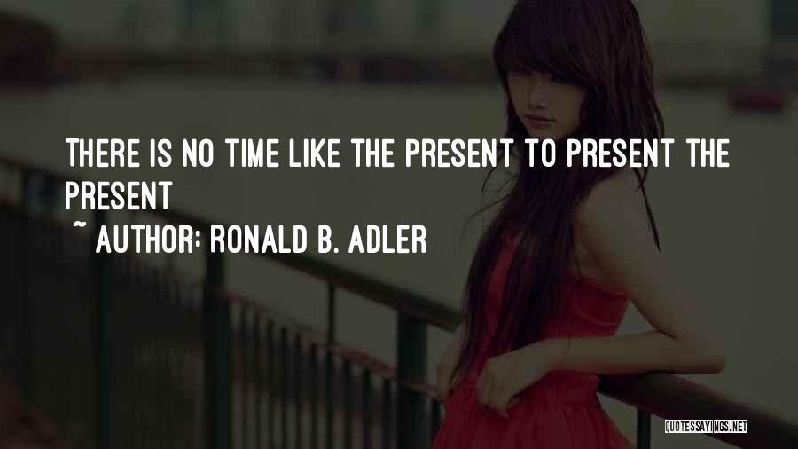 Ronald B. Adler Quotes 1736868