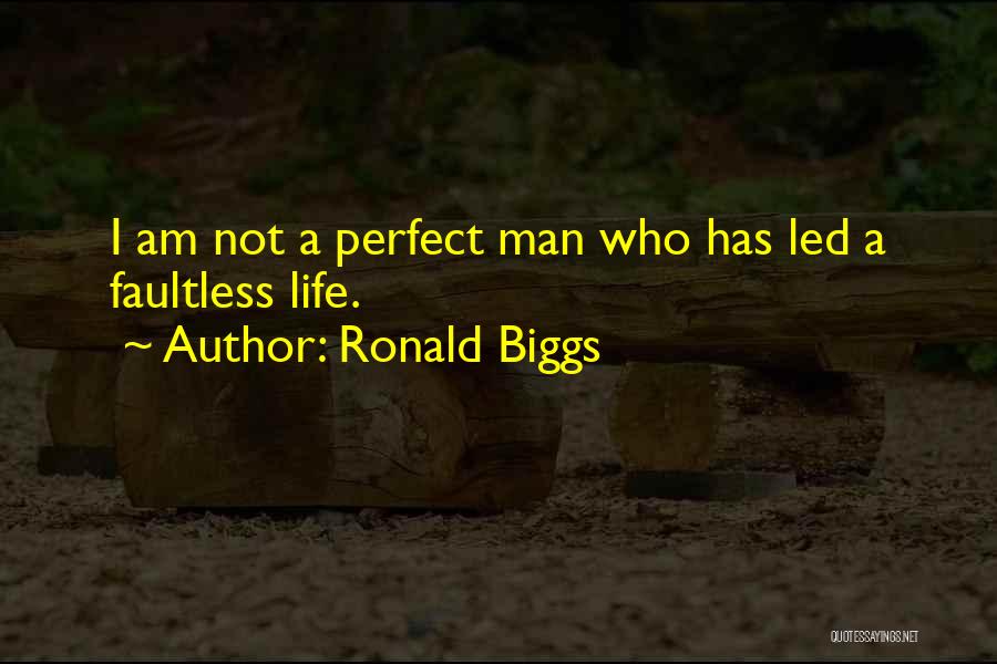 Ronald Biggs Quotes 1031732