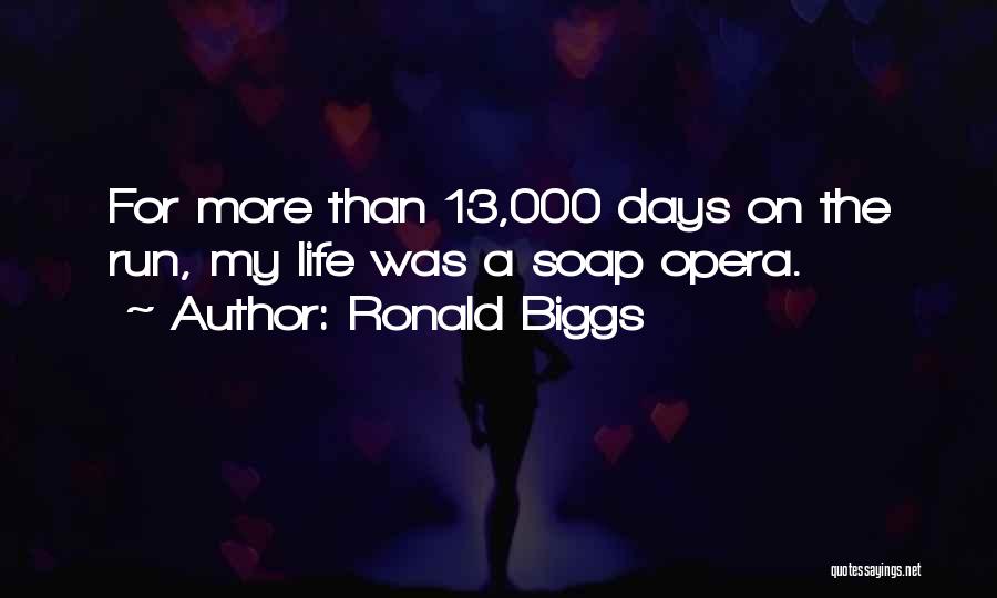 Ronald Biggs Quotes 2028249