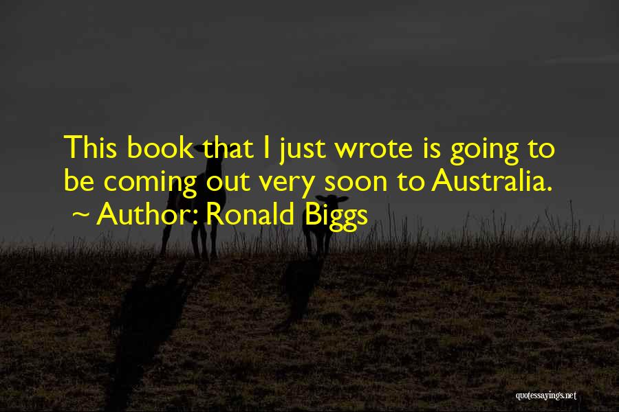 Ronald Biggs Quotes 298920