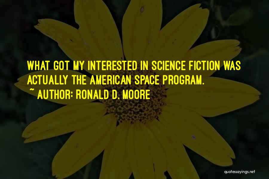 Ronald D. Moore Quotes 1344609