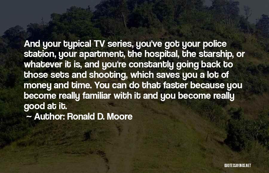 Ronald D. Moore Quotes 1580348